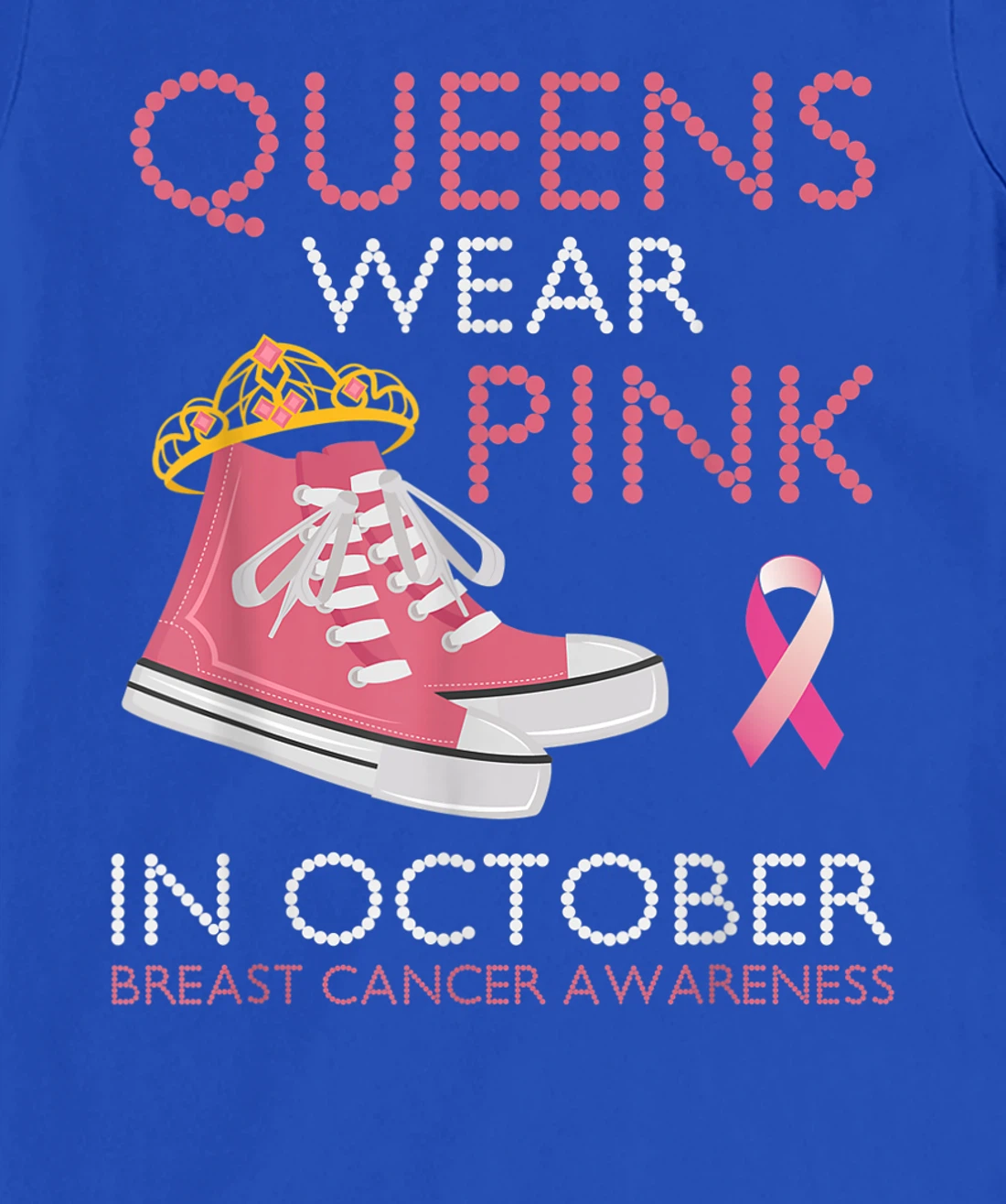 Queens Wear Pink In October Ribbon Breast Cancer Awareness T-Shirt, Women T-Shirt