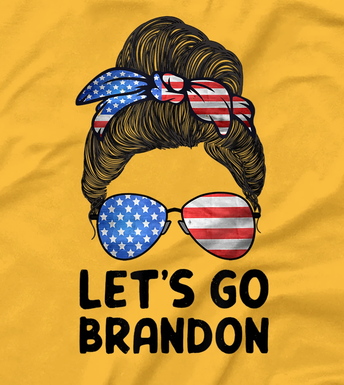Womens Let's Go Brandon Conservative Anti Liberal Messy Bun US Flag T-Shirt, Women T-Shirt