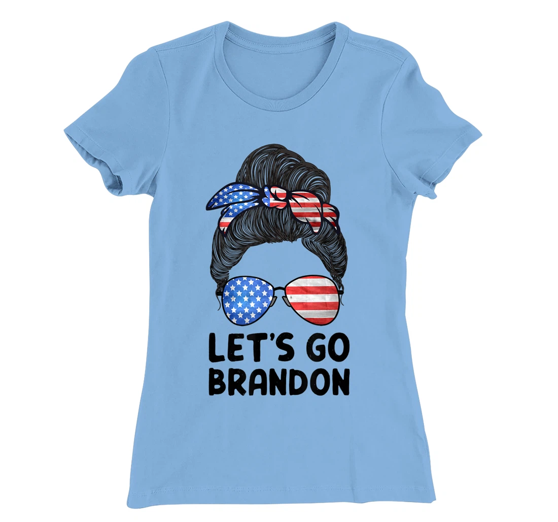 Womens Let's Go Brandon Conservative Anti Liberal Messy Bun US Flag T-Shirt, Women T-Shirt