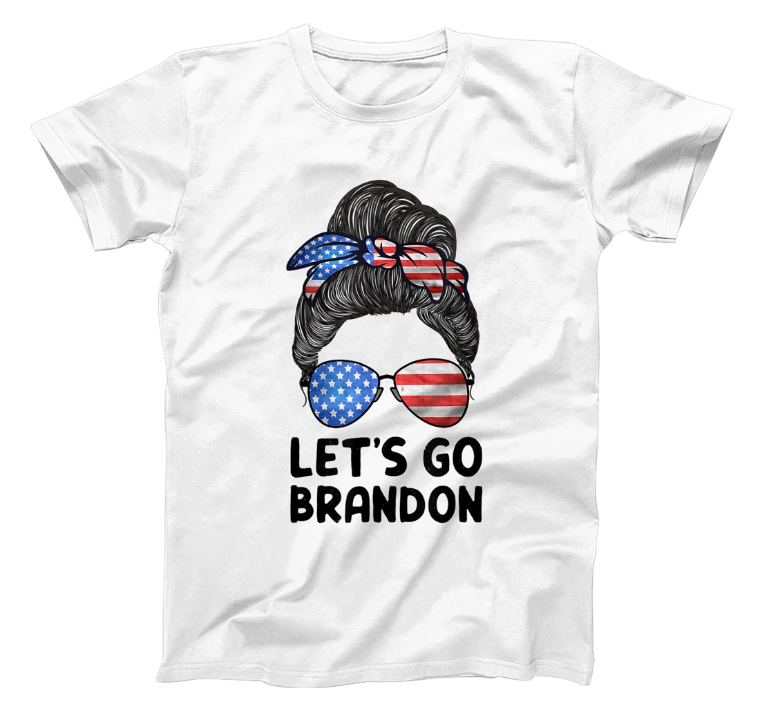 Womens Let's Go Brandon Conservative Anti Liberal Messy Bun US Flag T-Shirt, Women T-Shirt
