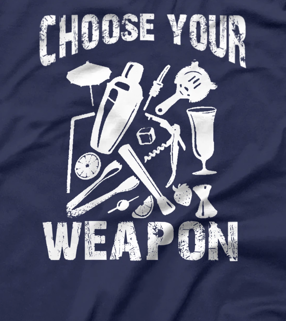 Choose Your Weapon Bartender Tool Cocktail Lovers T-Shirt