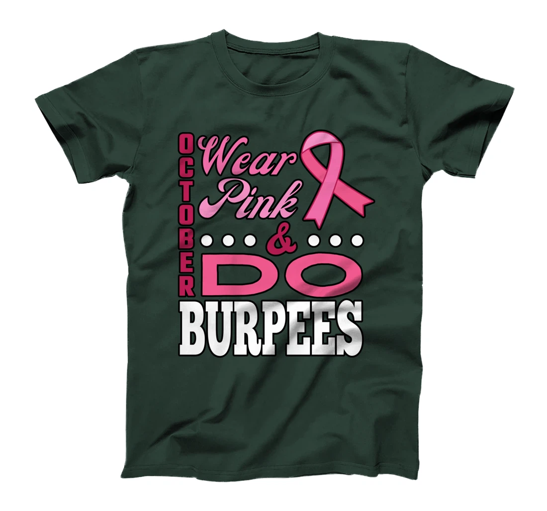 It's October Wear Pink & Do Burpees Breast Cancer Awareness T-Shirt