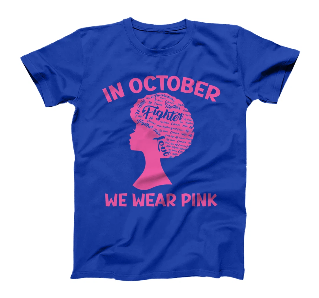 In October We Wear Pink Breast Cancer Awareness Survivors T-Shirt