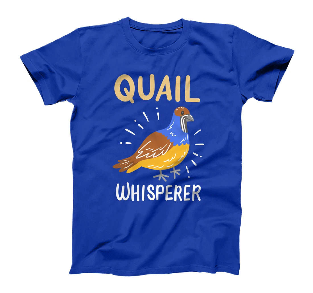 Quail Bird Quail Lover Quail Owner T-Shirt
