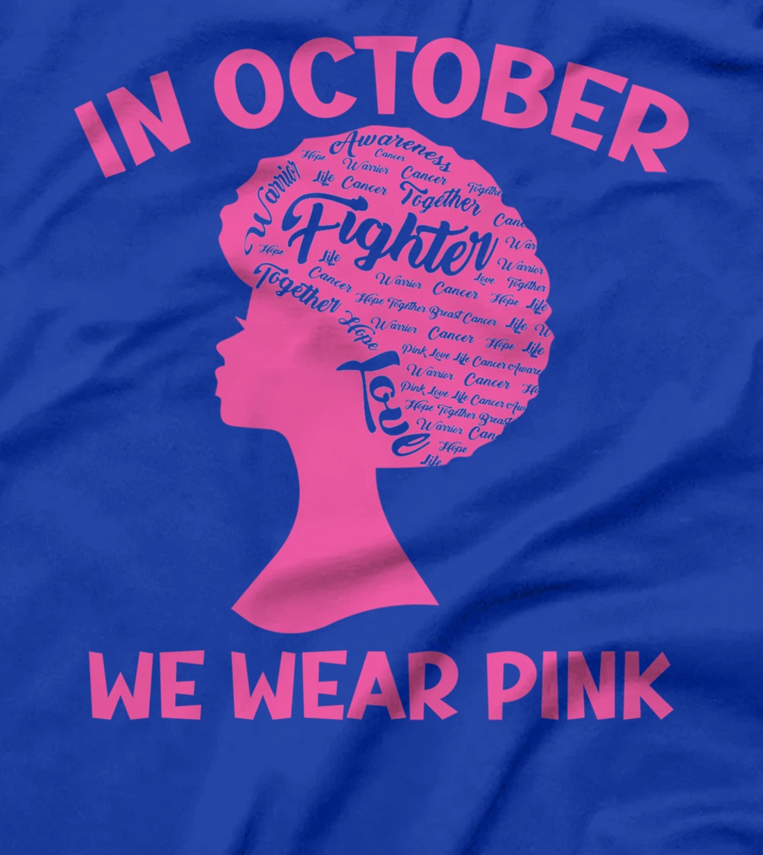 In October We Wear Pink Breast Cancer Awareness Survivors T-Shirt