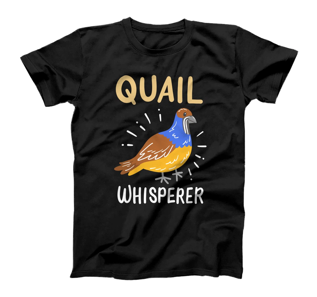 Quail Bird Quail Lover Quail Owner T-Shirt