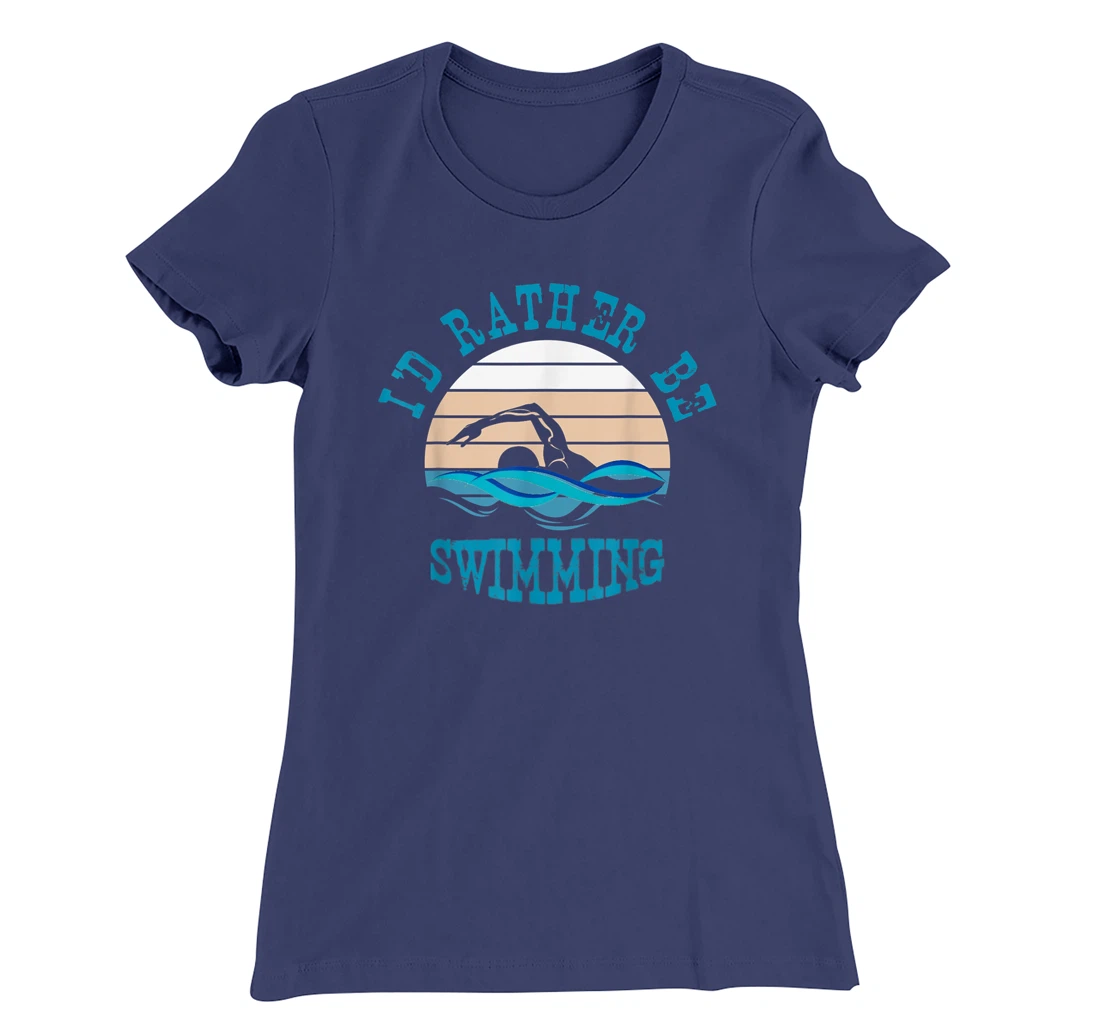 I'd Rather Be Swimming Funny Retro Vintage Swimmer T-Shirt, Women T-Shirt