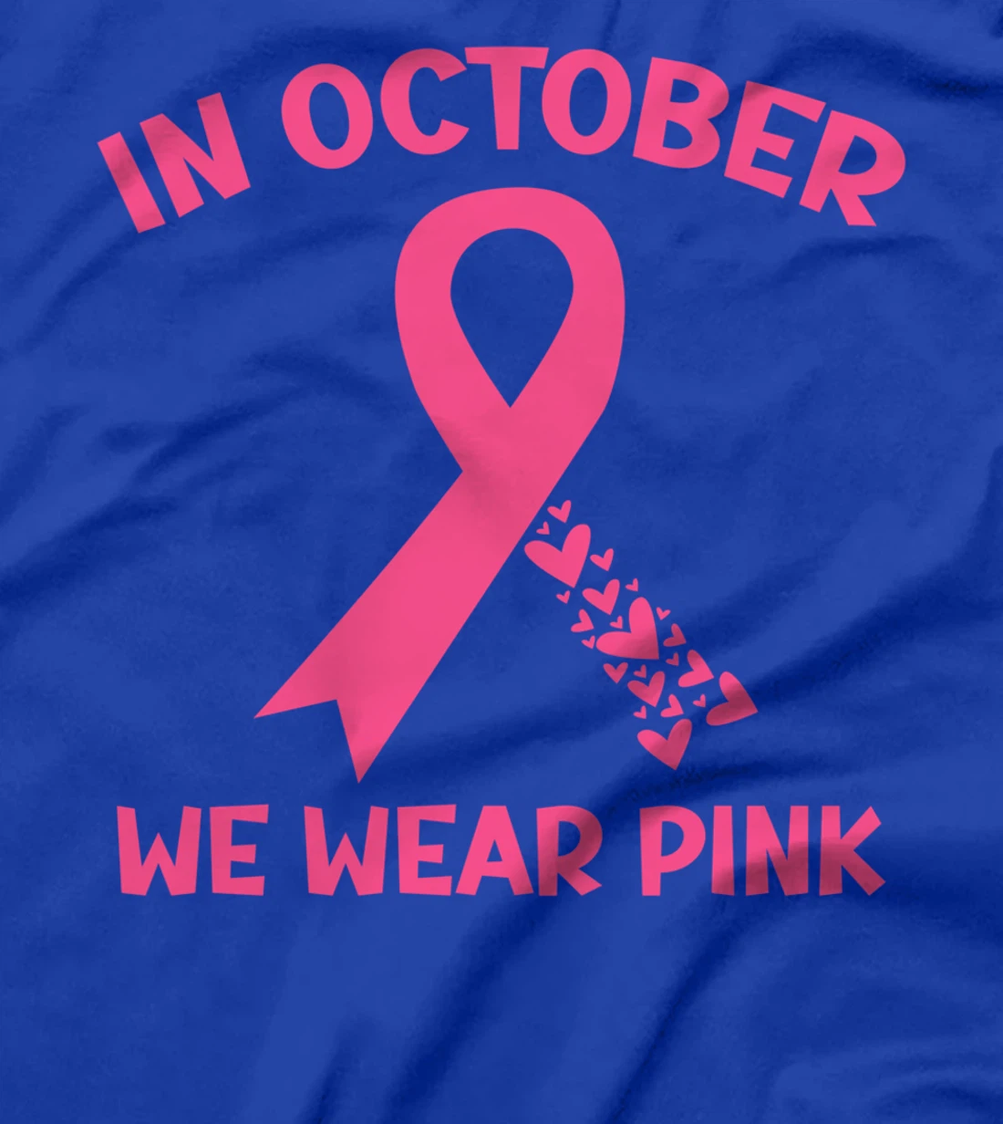 In October We Wear Pink Breast Cancer Awareness Survivors T-Shirt