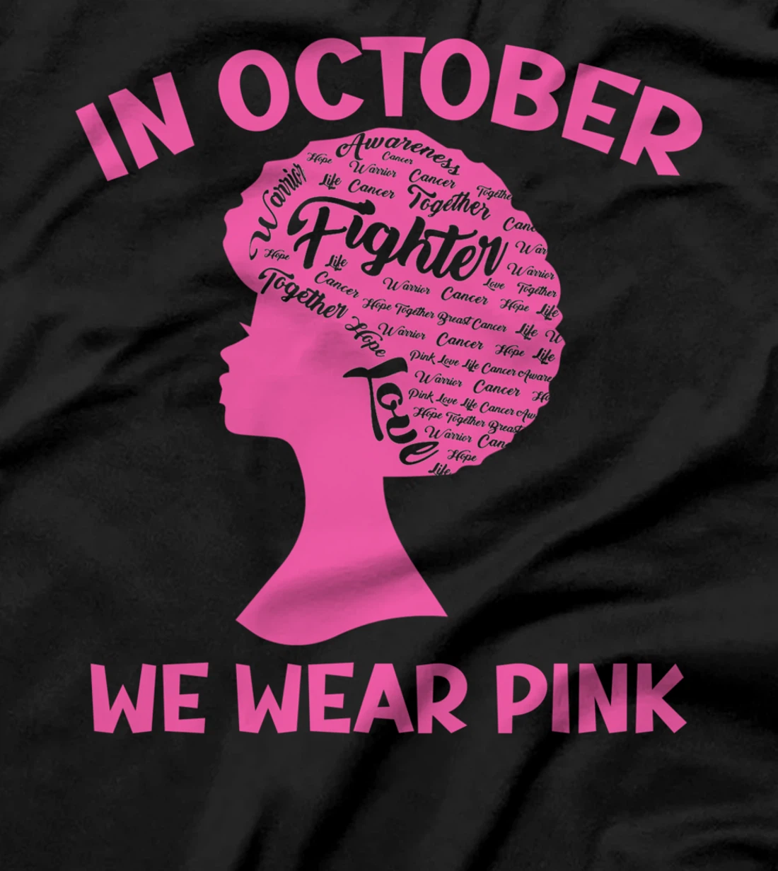 In October We Wear Pink Breast Cancer Awareness Survivors T-Shirt