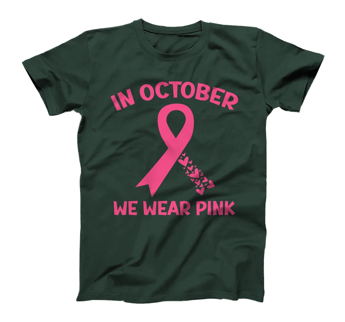 In October We Wear Pink Breast Cancer Awareness Survivors T-Shirt