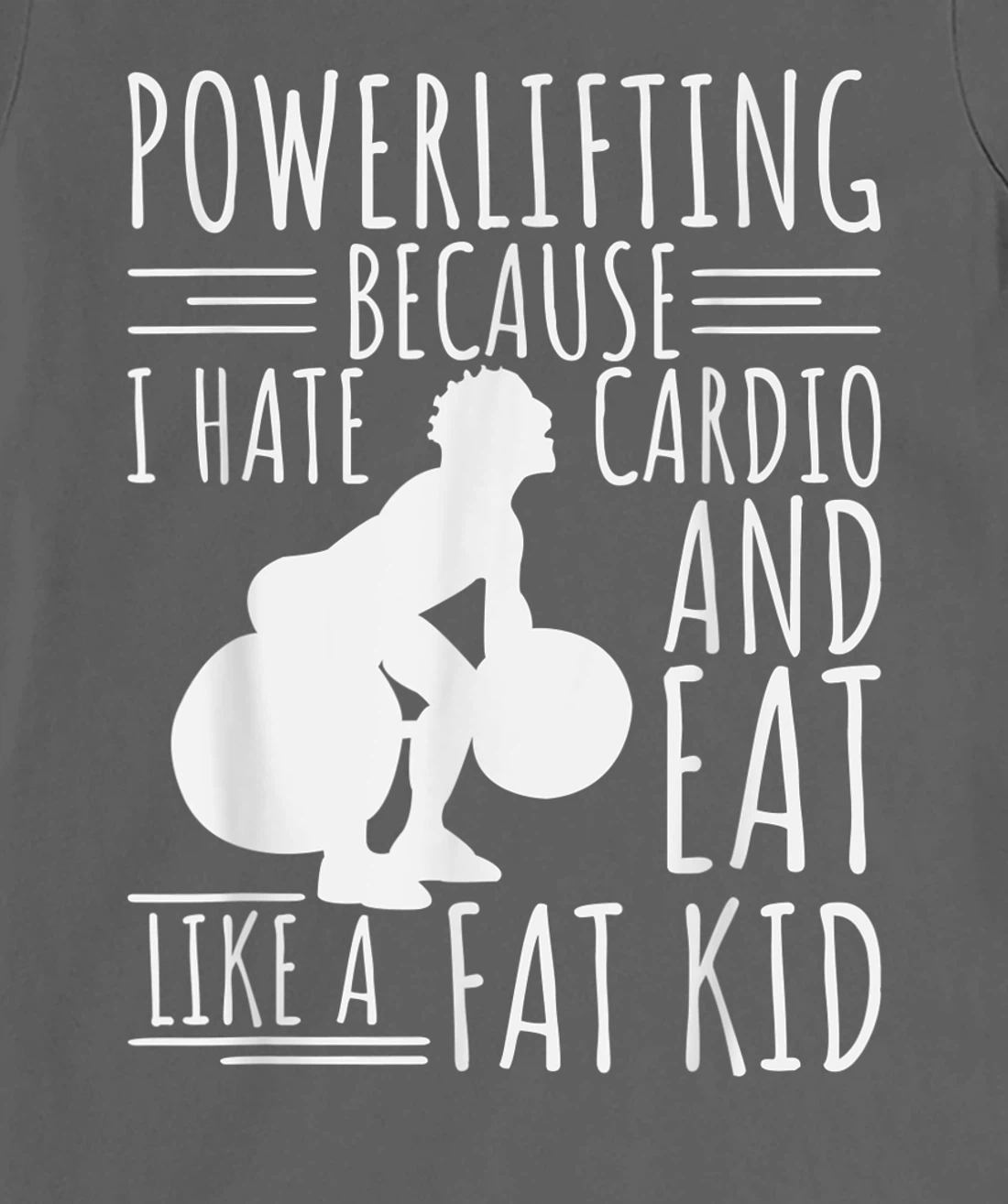Funny Powerlifting & Weightlifting Apperal For Men Lifters T-Shirt, Women T-Shirt