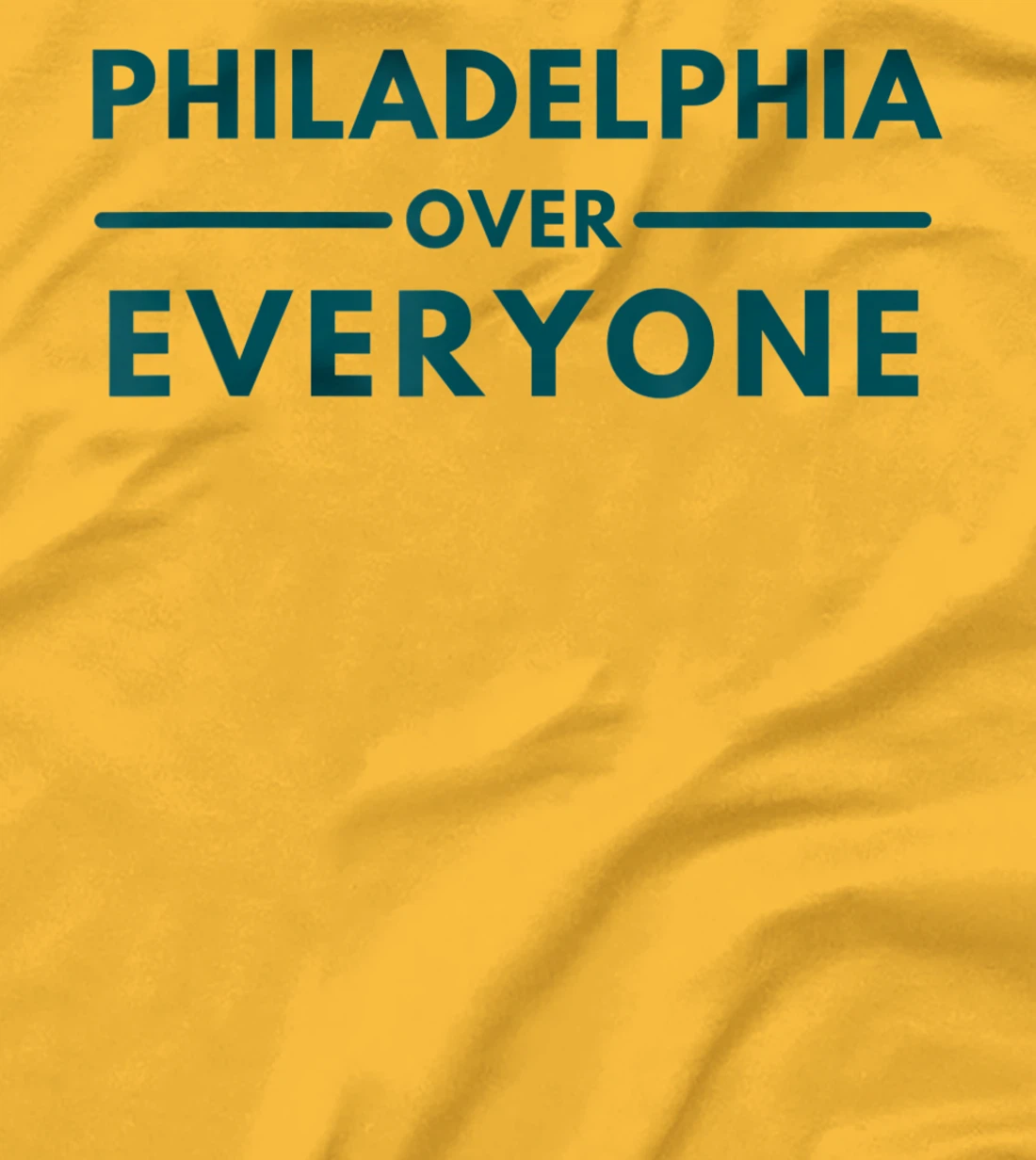 Womens Philadelphia PA Fans Philadelphia Over Everyone T-Shirt, Kid T-Shirt and Women T-Shirt