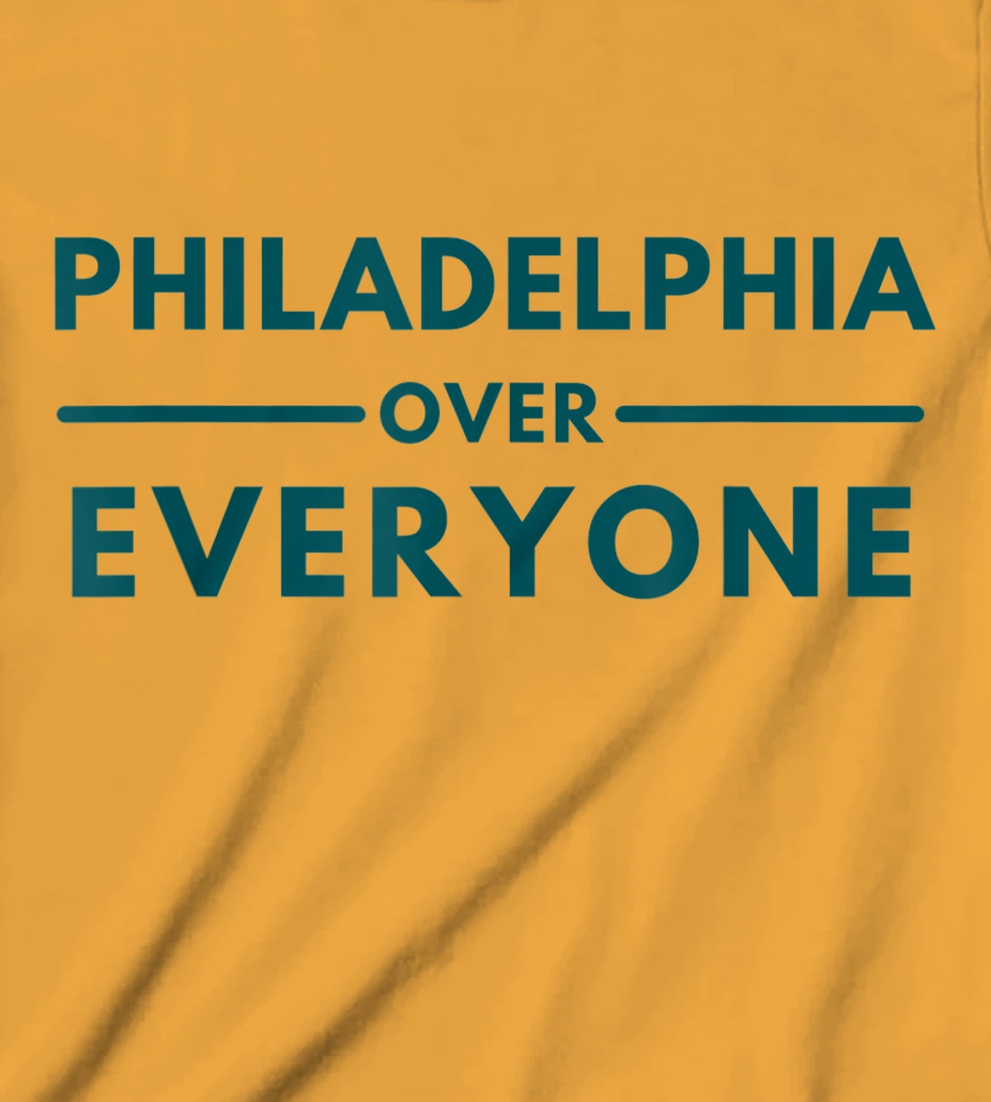 Womens Philadelphia PA Fans Philadelphia Over Everyone T-Shirt, Kid T-Shirt and Women T-Shirt