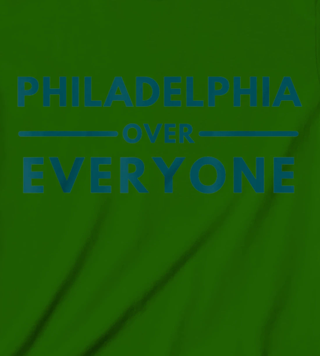 Womens Philadelphia PA Fans Philadelphia Over Everyone T-Shirt, Kid T-Shirt and Women T-Shirt