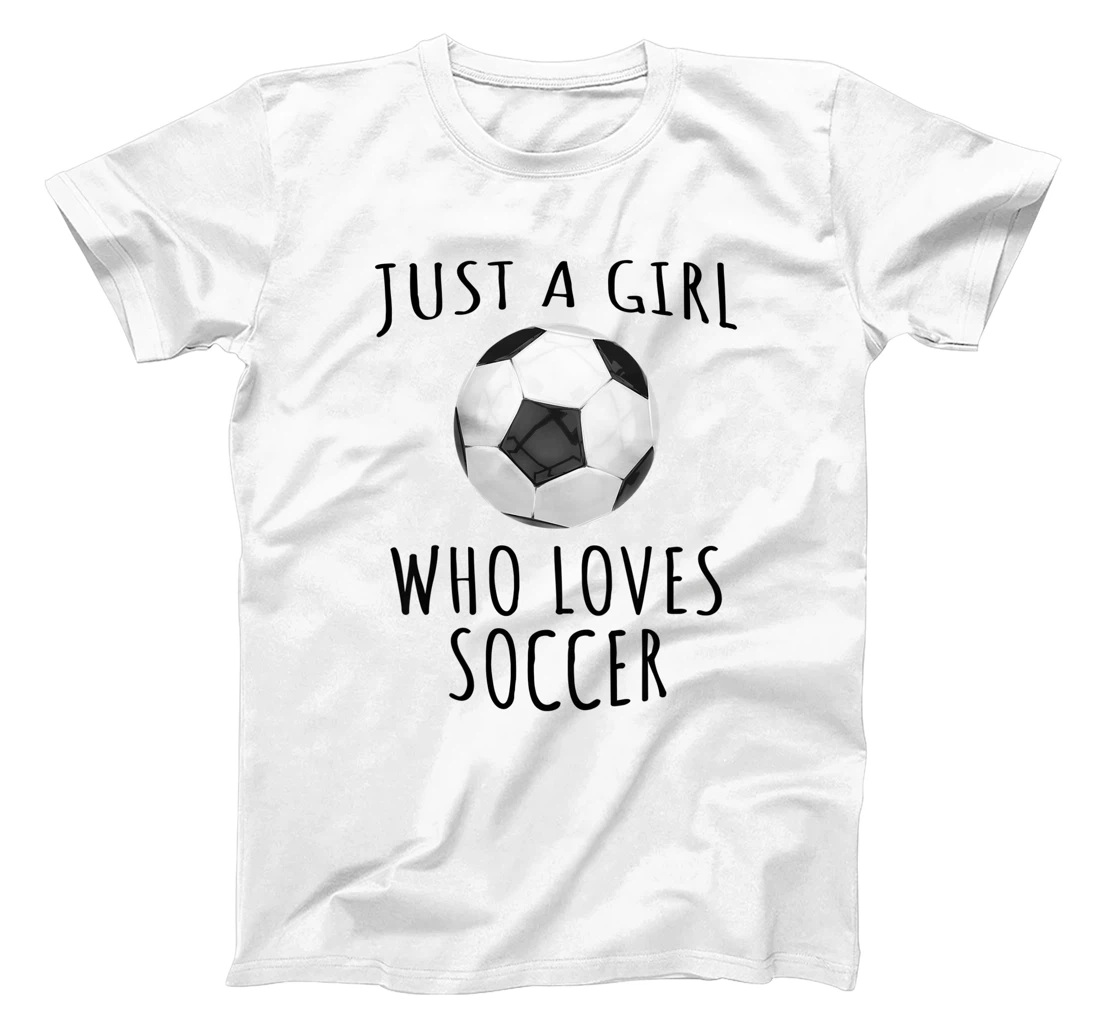 Womens Just a girl who loves Soccer - Funny Football T-Shirt, Kid T-Shirt