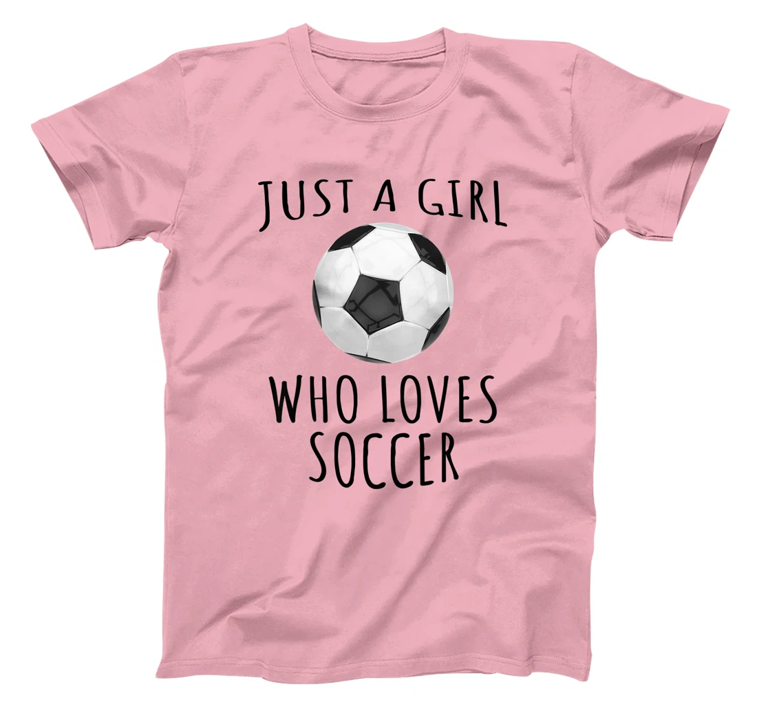 Womens Just a girl who loves Soccer - Funny Football T-Shirt, Kid T-Shirt