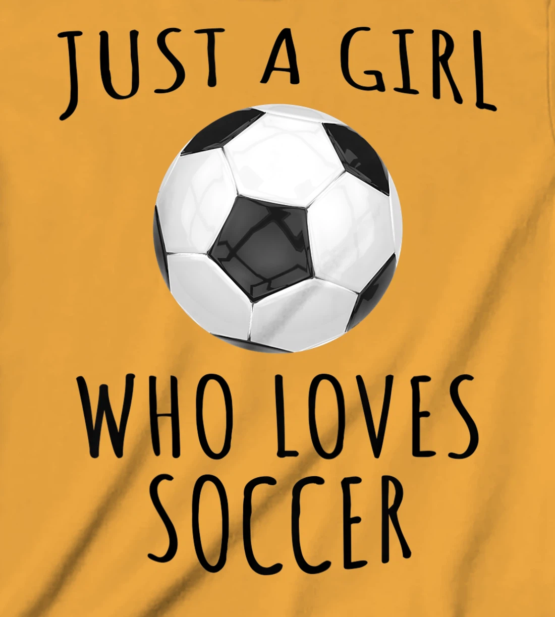Womens Just a girl who loves Soccer - Funny Football T-Shirt, Kid T-Shirt