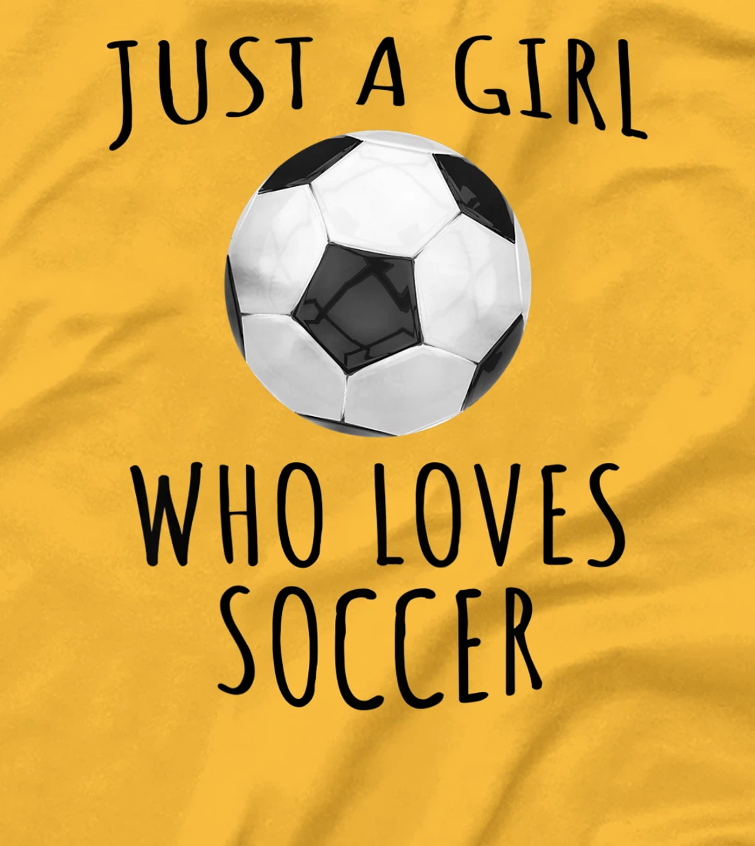Womens Just a girl who loves Soccer - Funny Football T-Shirt, Kid T-Shirt