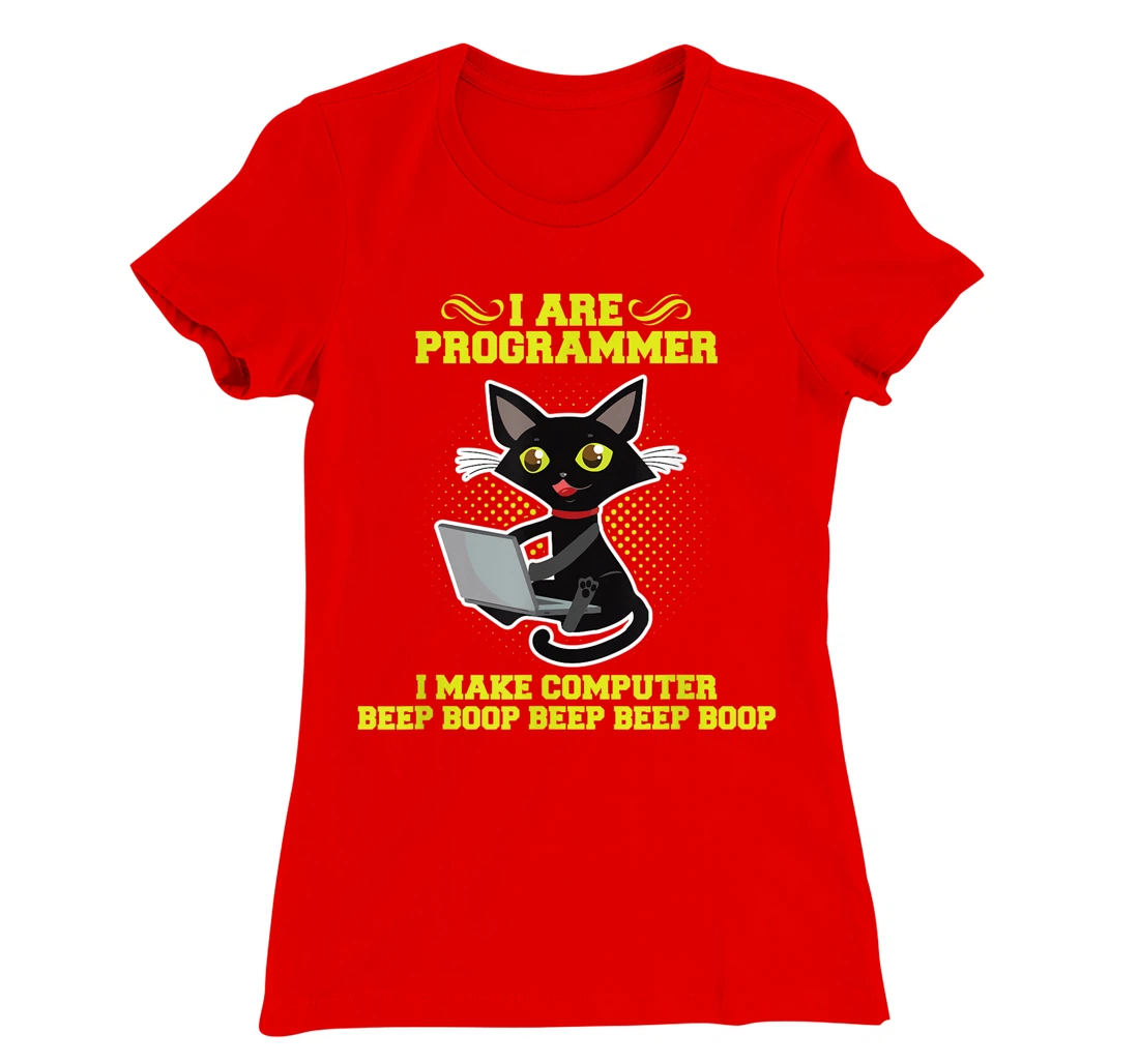 I Are Programmer I Make Computer Beep Boop I Sarcasm T-Shirt, Kid T-Shirt and Women T-Shirt