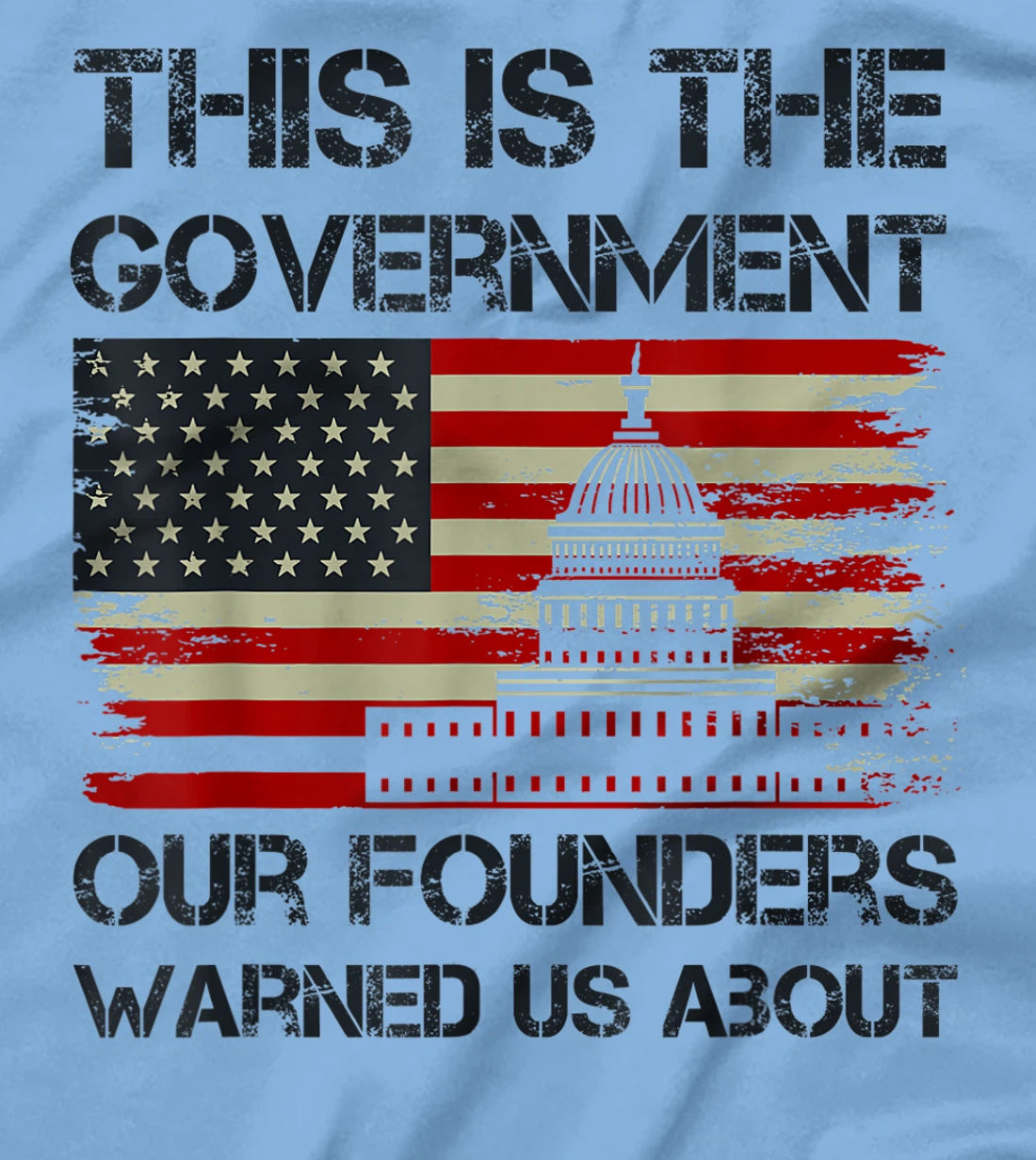 Womens This Is The Government Our Founders Warned Us About T-Shirt, Kid T-Shirt and Women T-Shirt