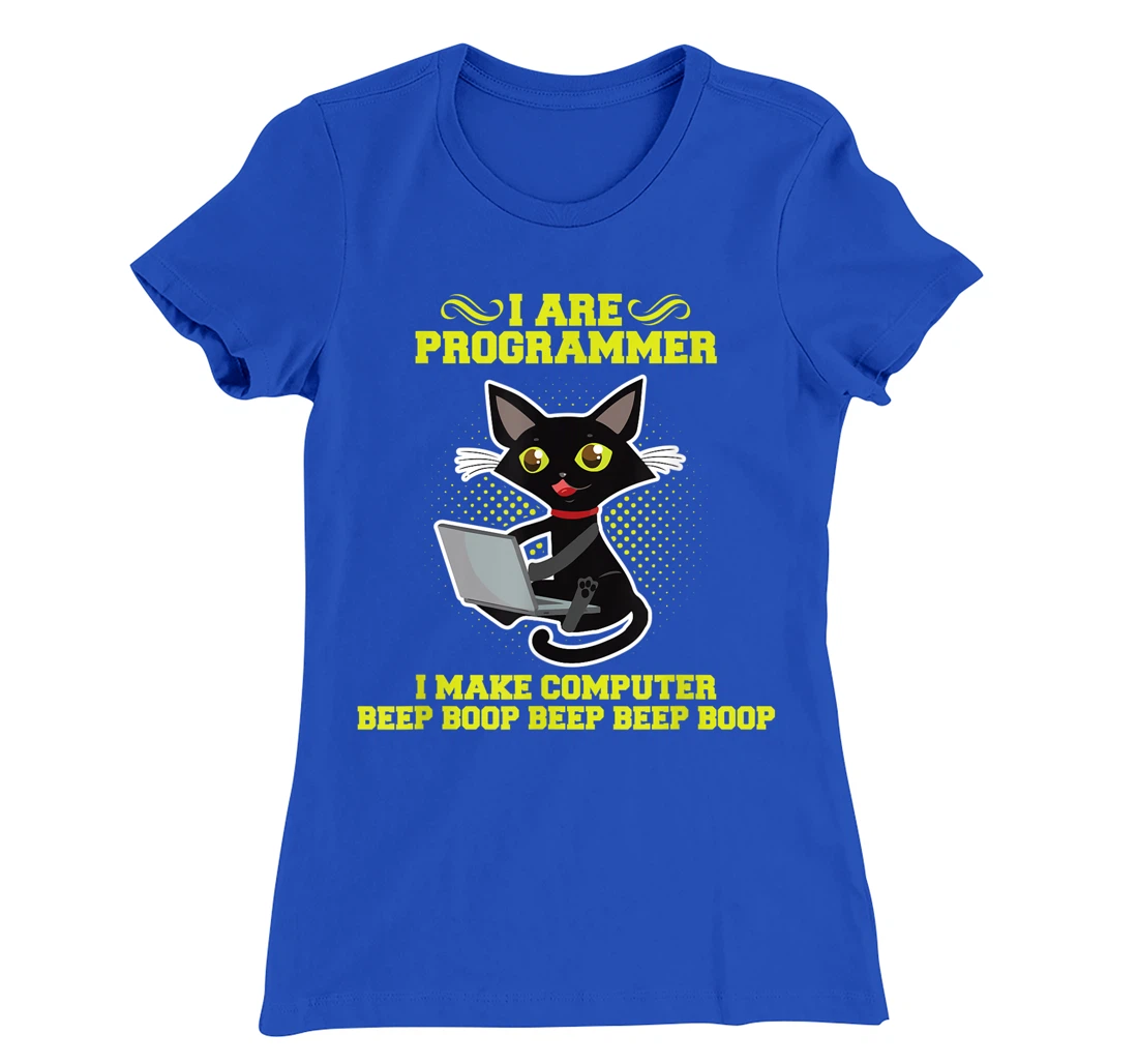 I Are Programmer I Make Computer Beep Boop I Sarcasm T-Shirt, Kid T-Shirt and Women T-Shirt