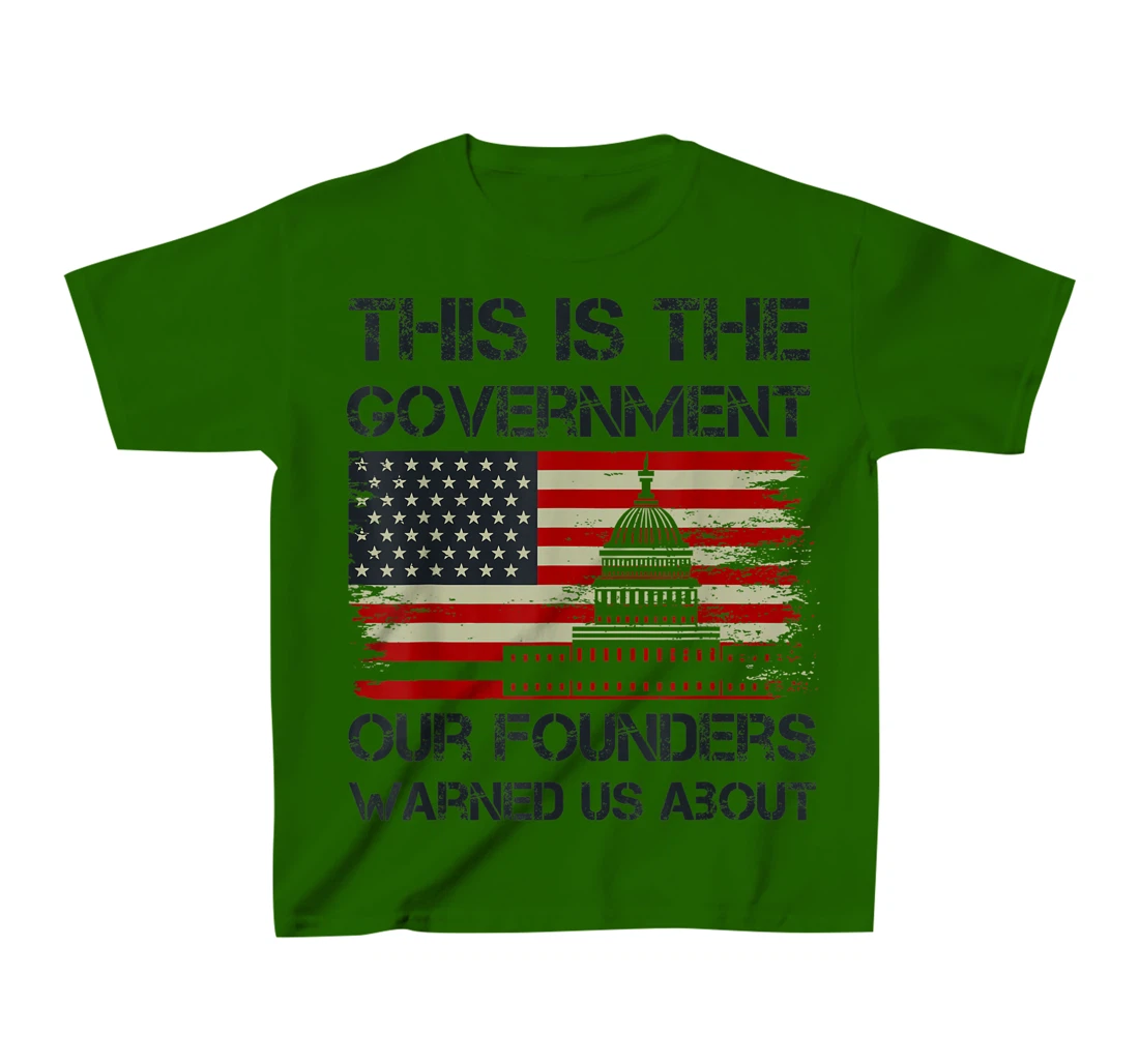 Womens This Is The Government Our Founders Warned Us About T-Shirt, Kid T-Shirt and Women T-Shirt