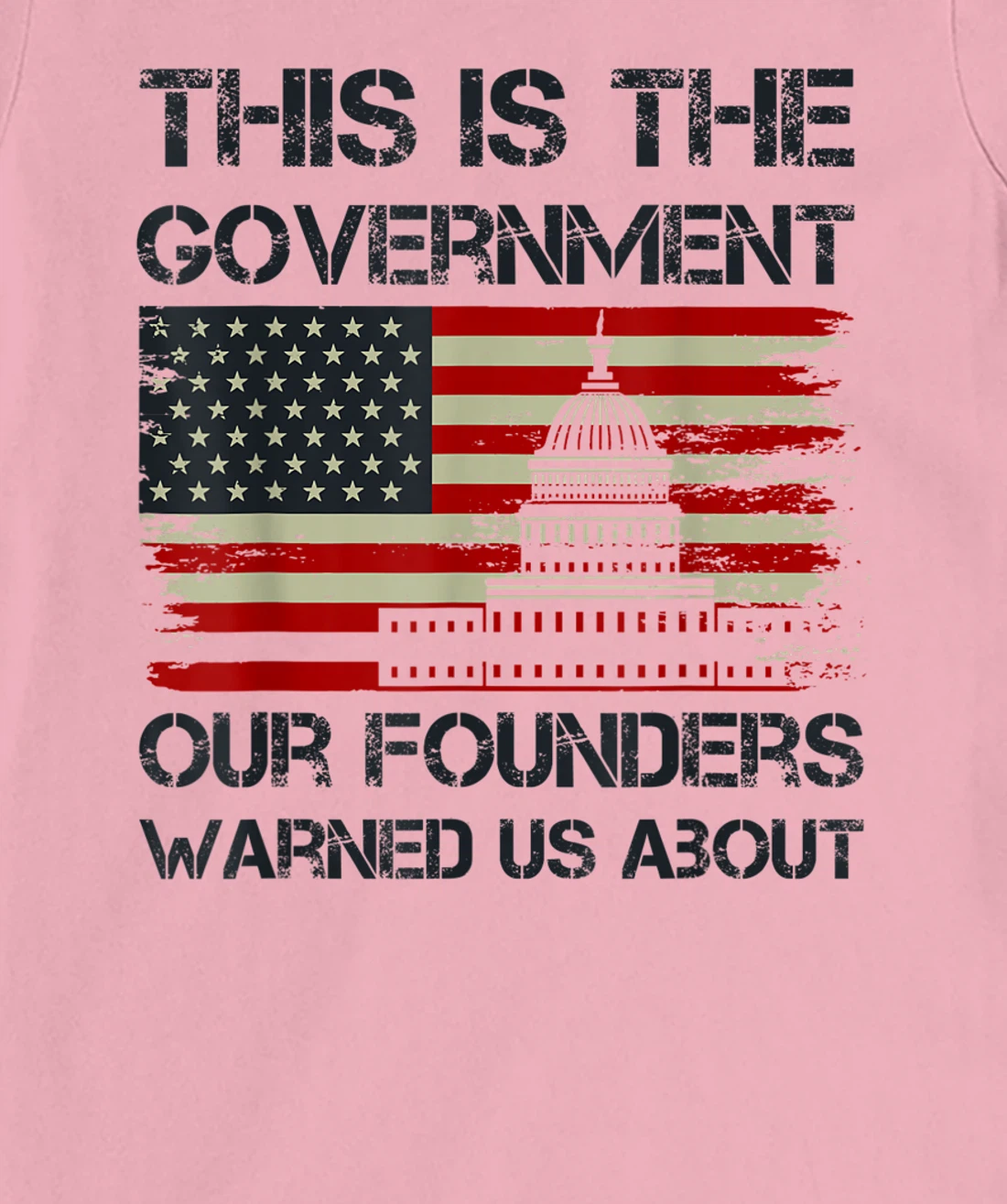 Womens This Is The Government Our Founders Warned Us About T-Shirt, Kid T-Shirt and Women T-Shirt