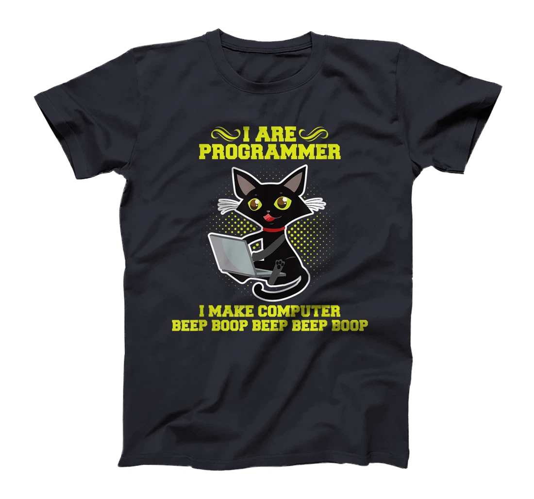 I Are Programmer I Make Computer Beep Boop I Sarcasm T-Shirt, Kid T-Shirt and Women T-Shirt
