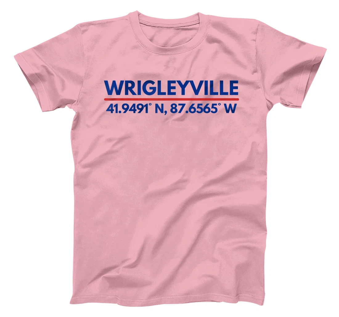 Womens Wrigleyville Chicago IL Fans Latitude and Longitude T-Shirt, Kid T-Shirt and Women T-Shirt