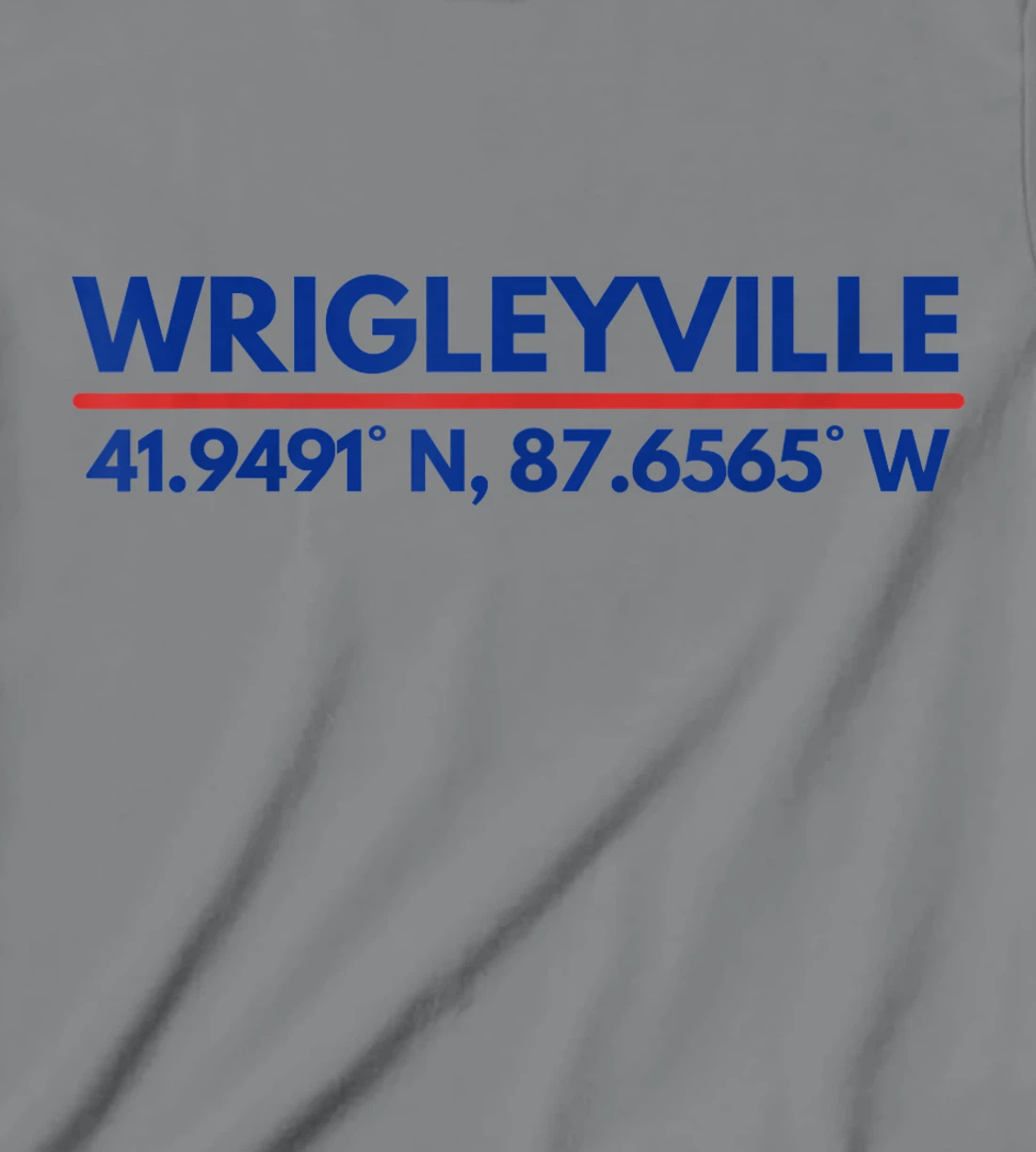 Womens Wrigleyville Chicago IL Fans Latitude and Longitude T-Shirt, Kid T-Shirt and Women T-Shirt