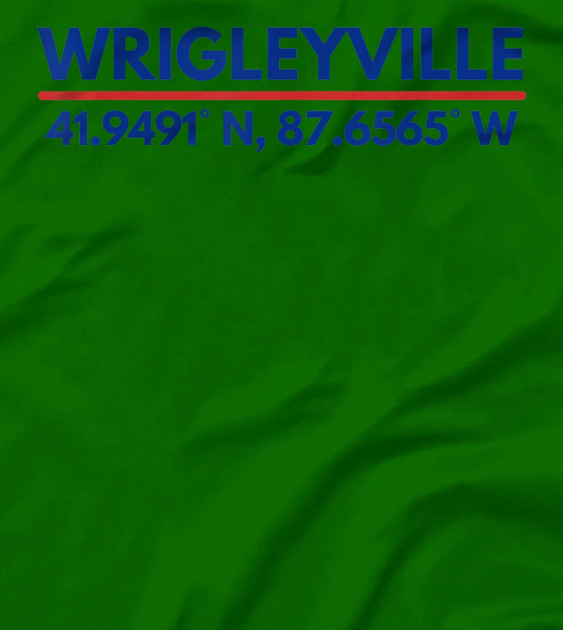 Womens Wrigleyville Chicago IL Fans Latitude and Longitude T-Shirt, Kid T-Shirt and Women T-Shirt