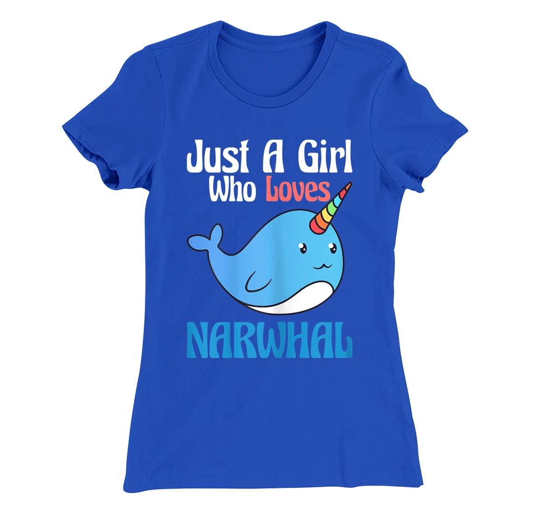 Narwhals For Girls Just A Girl Who Loves Narwhals Gift T-Shirt, Kid T-Shirt and Women T-Shirt
