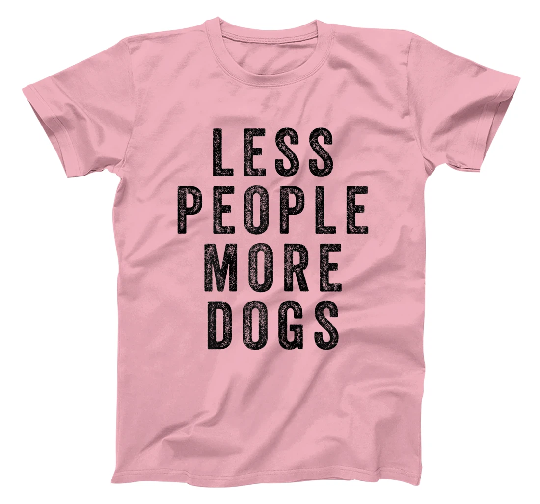 Womens Less People More Dogs Introvert Funny Dog Mom T-Shirt, Women T-Shirt