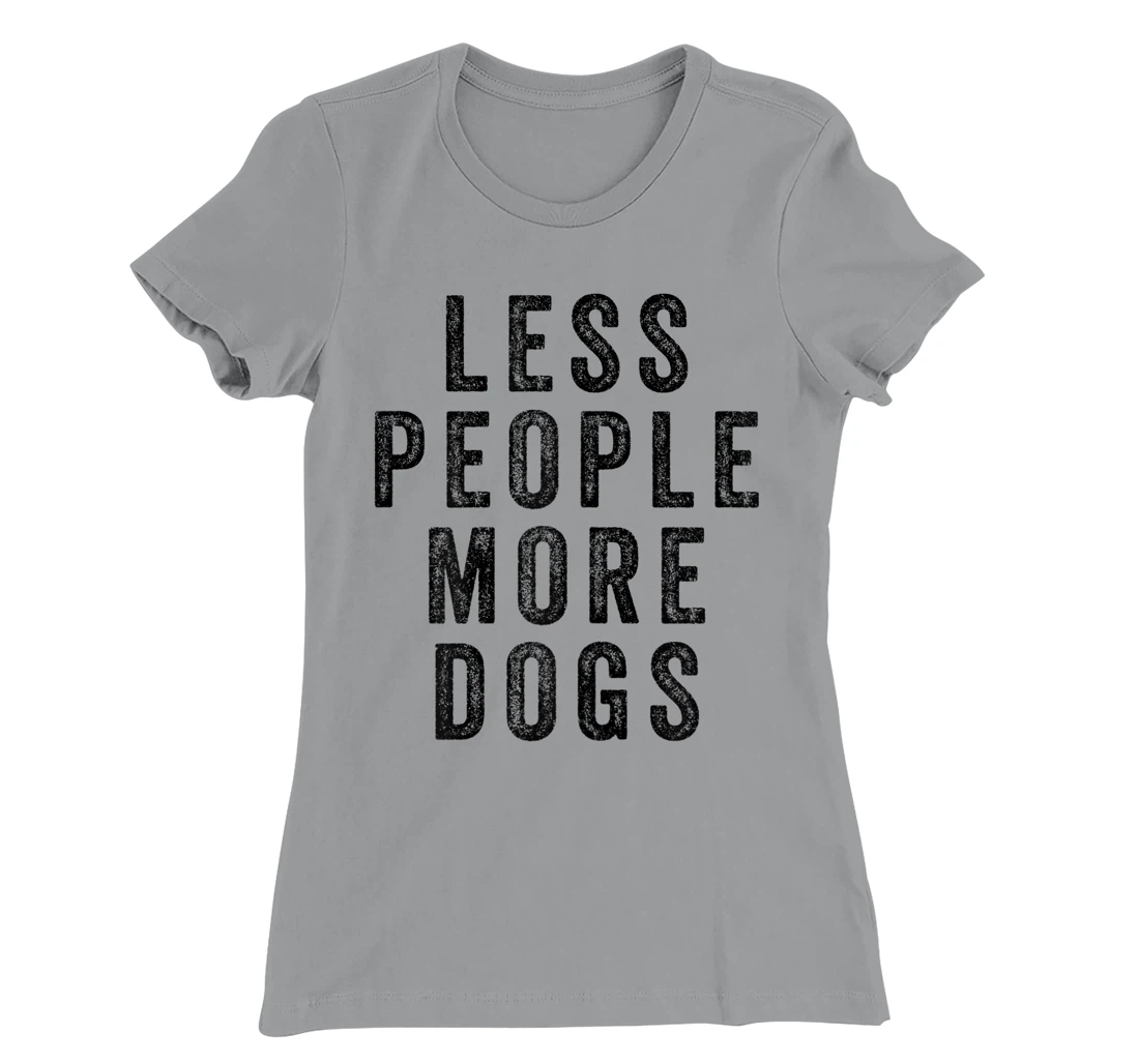 Womens Less People More Dogs Introvert Funny Dog Mom T-Shirt, Women T-Shirt
