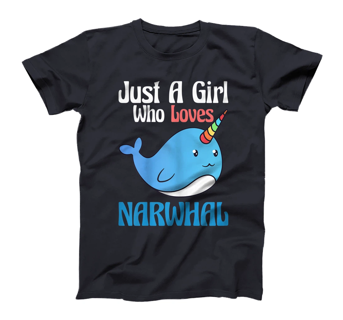 Narwhals For Girls Just A Girl Who Loves Narwhals Gift T-Shirt, Kid T-Shirt and Women T-Shirt