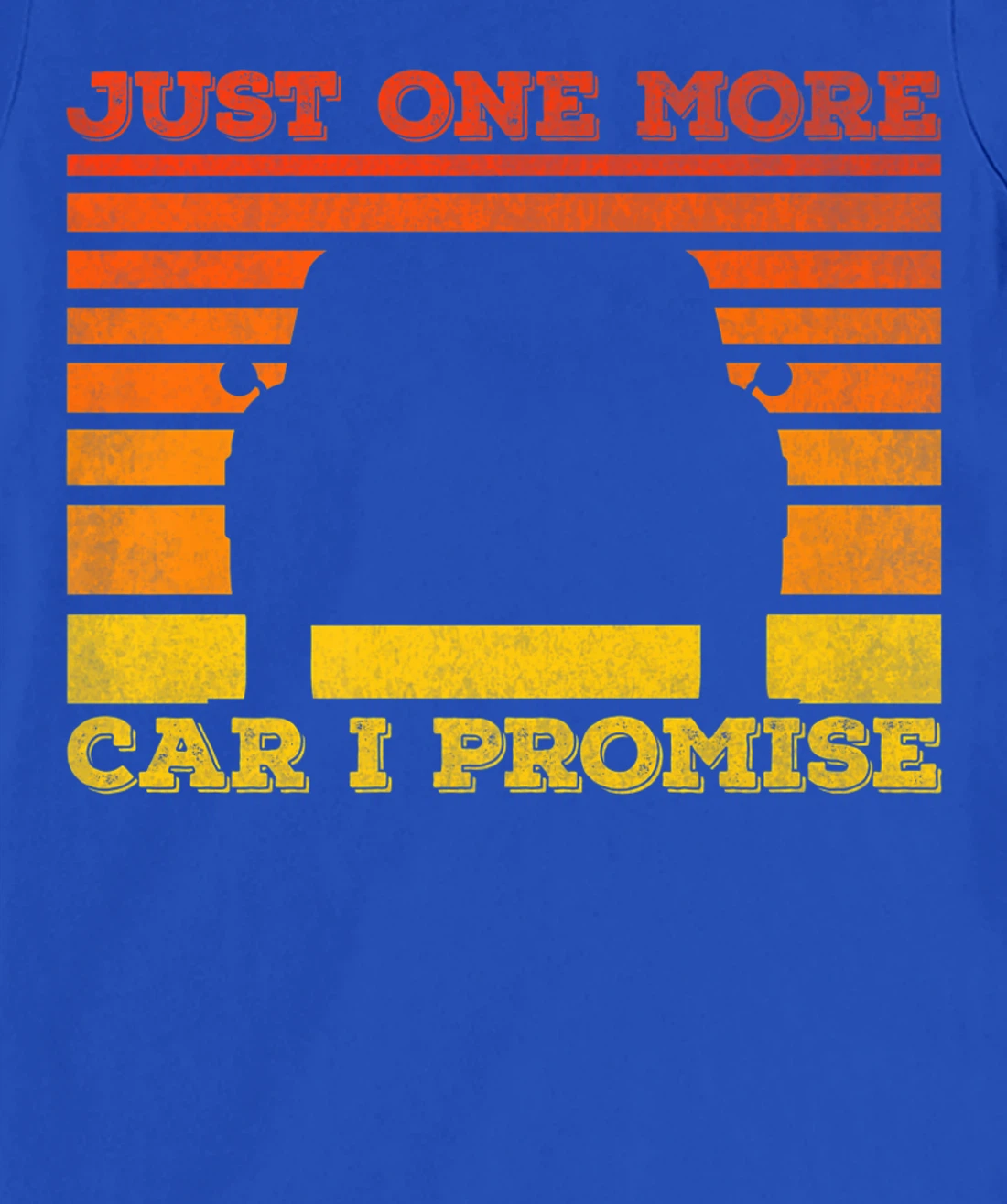 Just One More Car I Promise Funny Car Lover T-Shirt, Women T-Shirt