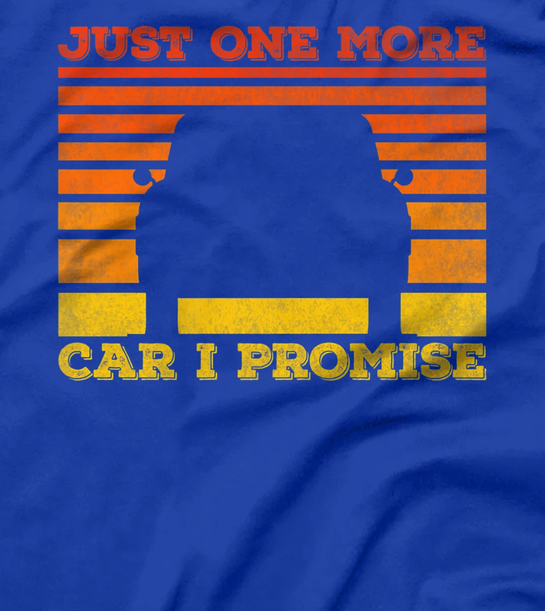Just One More Car I Promise Funny Car Lover T-Shirt, Women T-Shirt