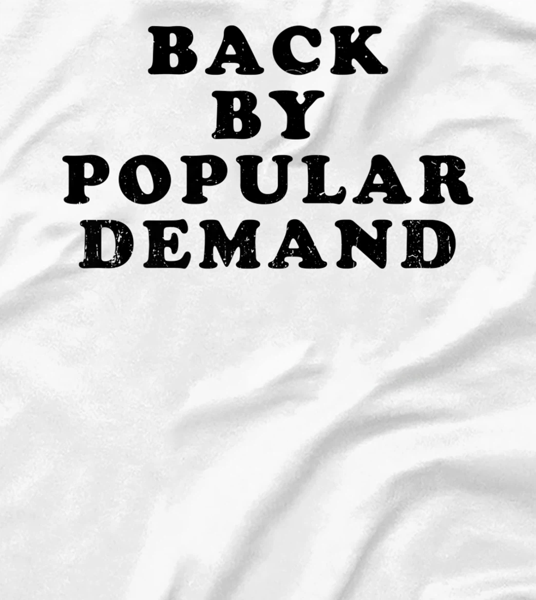 Womens Old School Back By Popular Demand Retro Distressed T-Shirt, Kid T-Shirt and Women T-Shirt