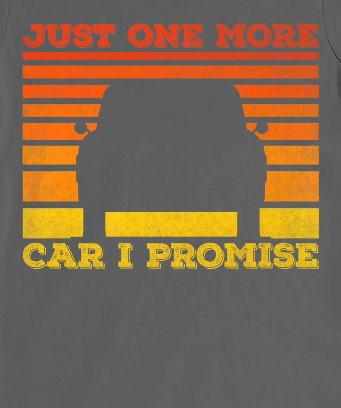 Just One More Car I Promise Funny Car Lover T-Shirt, Women T-Shirt