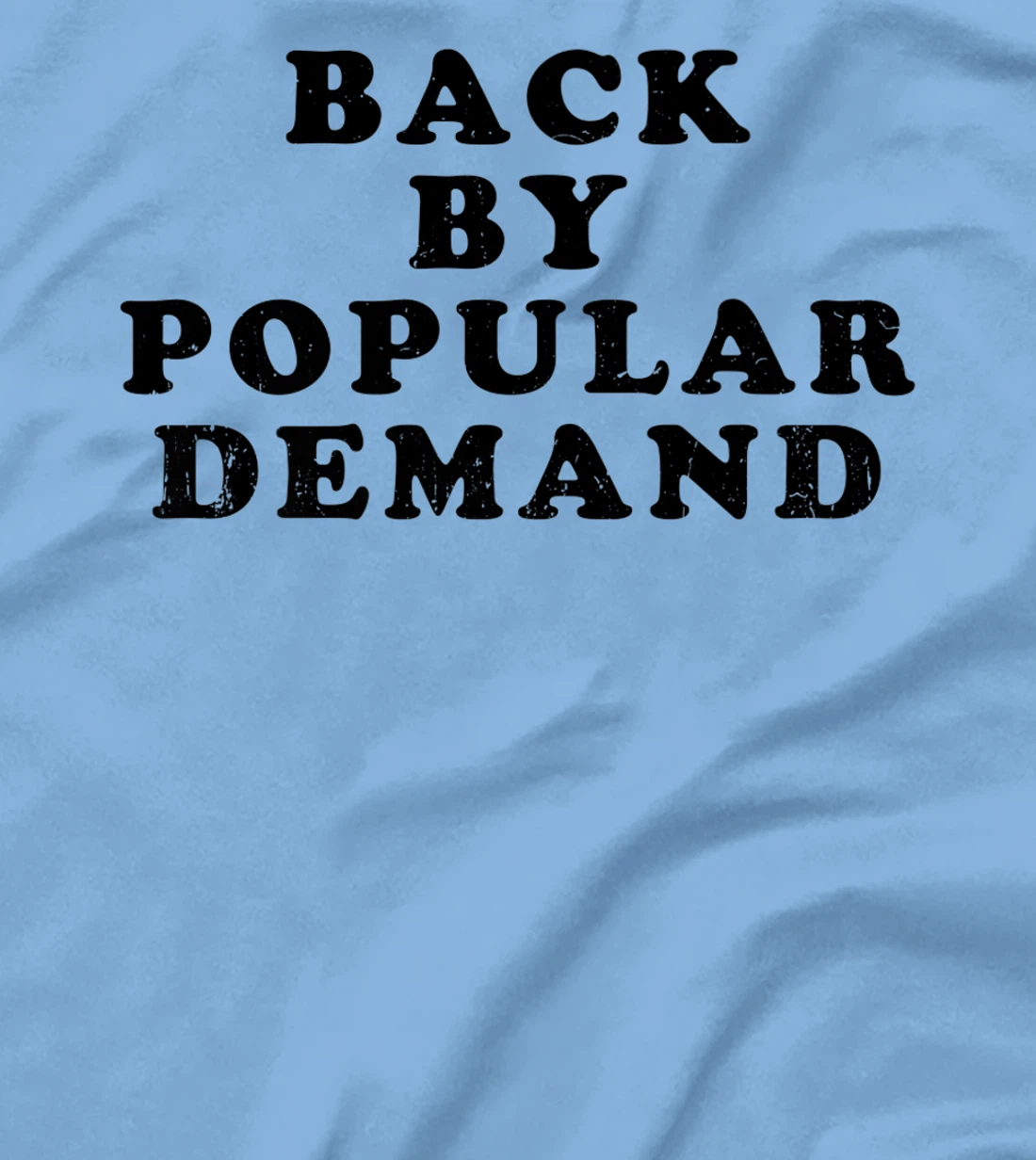 Womens Old School Back By Popular Demand Retro Distressed T-Shirt, Kid T-Shirt and Women T-Shirt