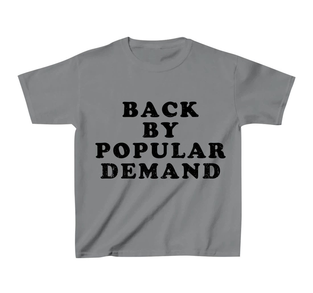 Womens Old School Back By Popular Demand Retro Distressed T-Shirt, Kid T-Shirt and Women T-Shirt