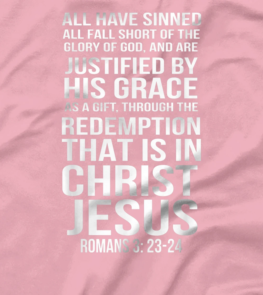 Womens Romans 3:23-24 All I Have Sinned Bible Verse T-Shirt, Women T-Shirt