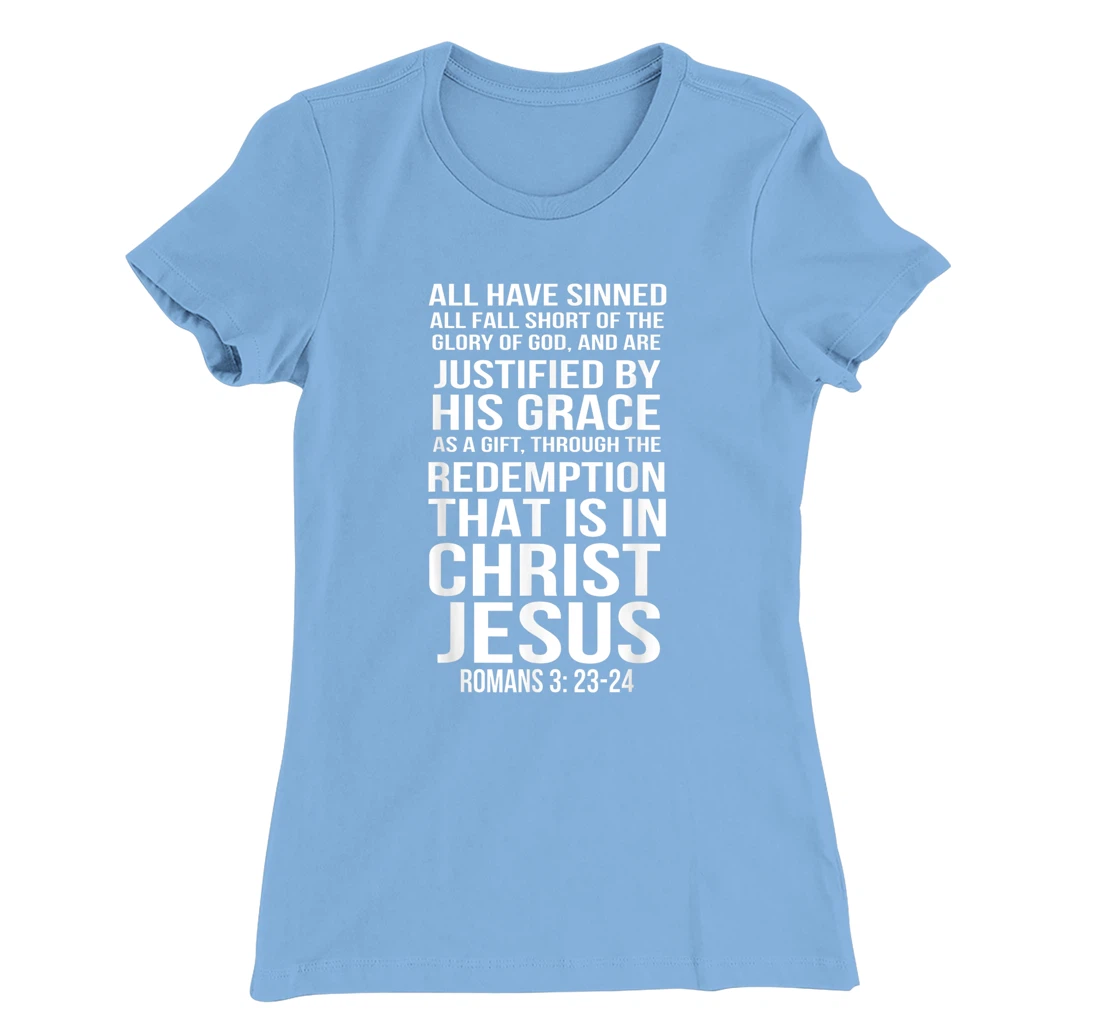 Womens Romans 3:23-24 All I Have Sinned Bible Verse T-Shirt, Women T-Shirt