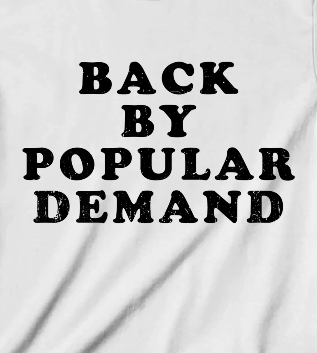 Womens Old School Back By Popular Demand Retro Distressed T-Shirt, Kid T-Shirt and Women T-Shirt