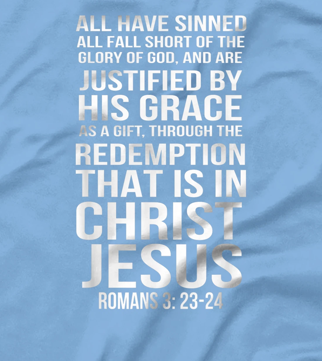 Womens Romans 3:23-24 All I Have Sinned Bible Verse T-Shirt, Women T-Shirt