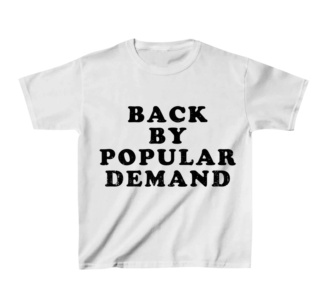 Womens Old School Back By Popular Demand Retro Distressed T-Shirt, Kid T-Shirt and Women T-Shirt