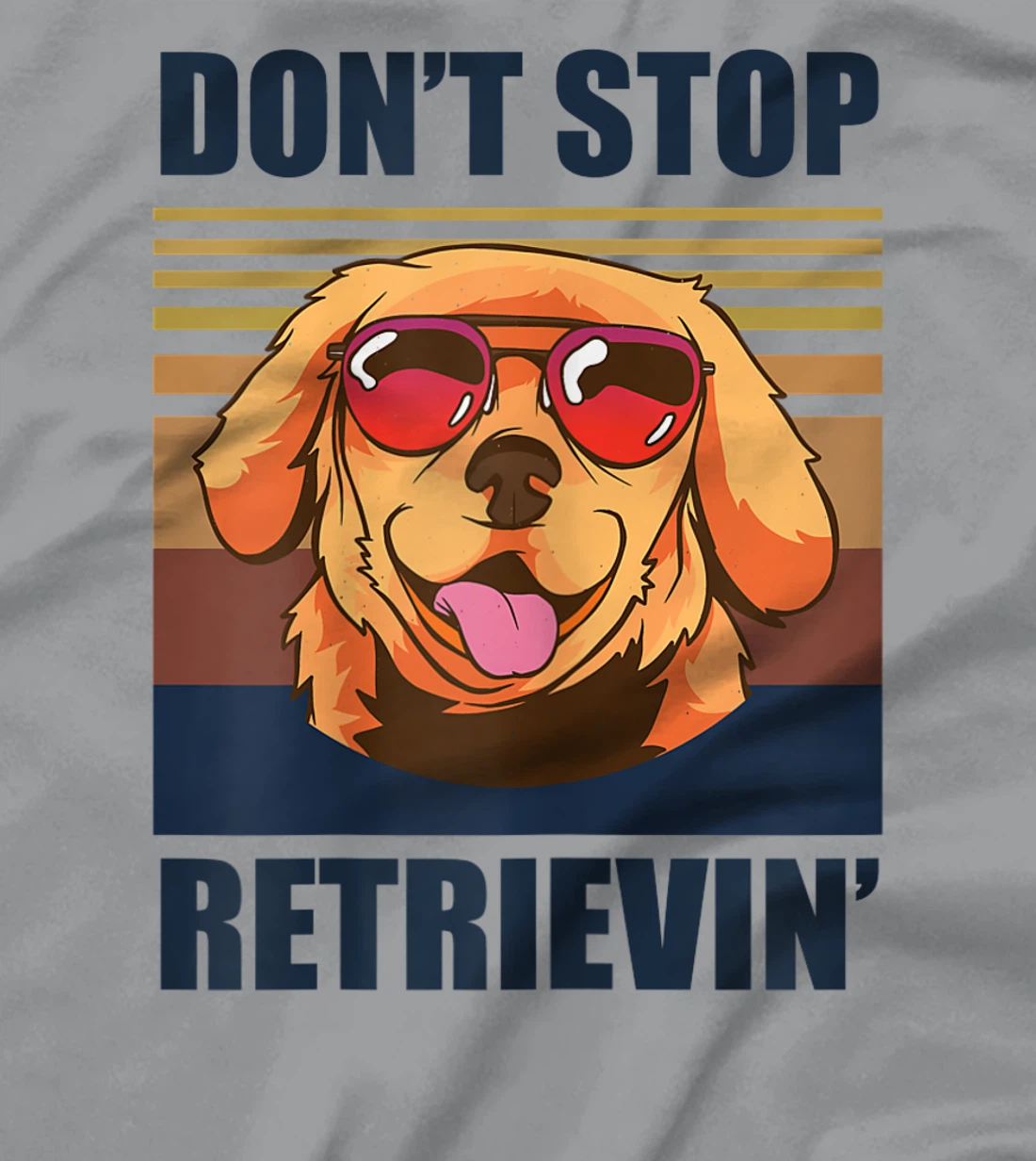 Womens Don't stop retrieving shirt golden retriever dog owner T-Shirt, Kid T-Shirt and Women T-Shirt