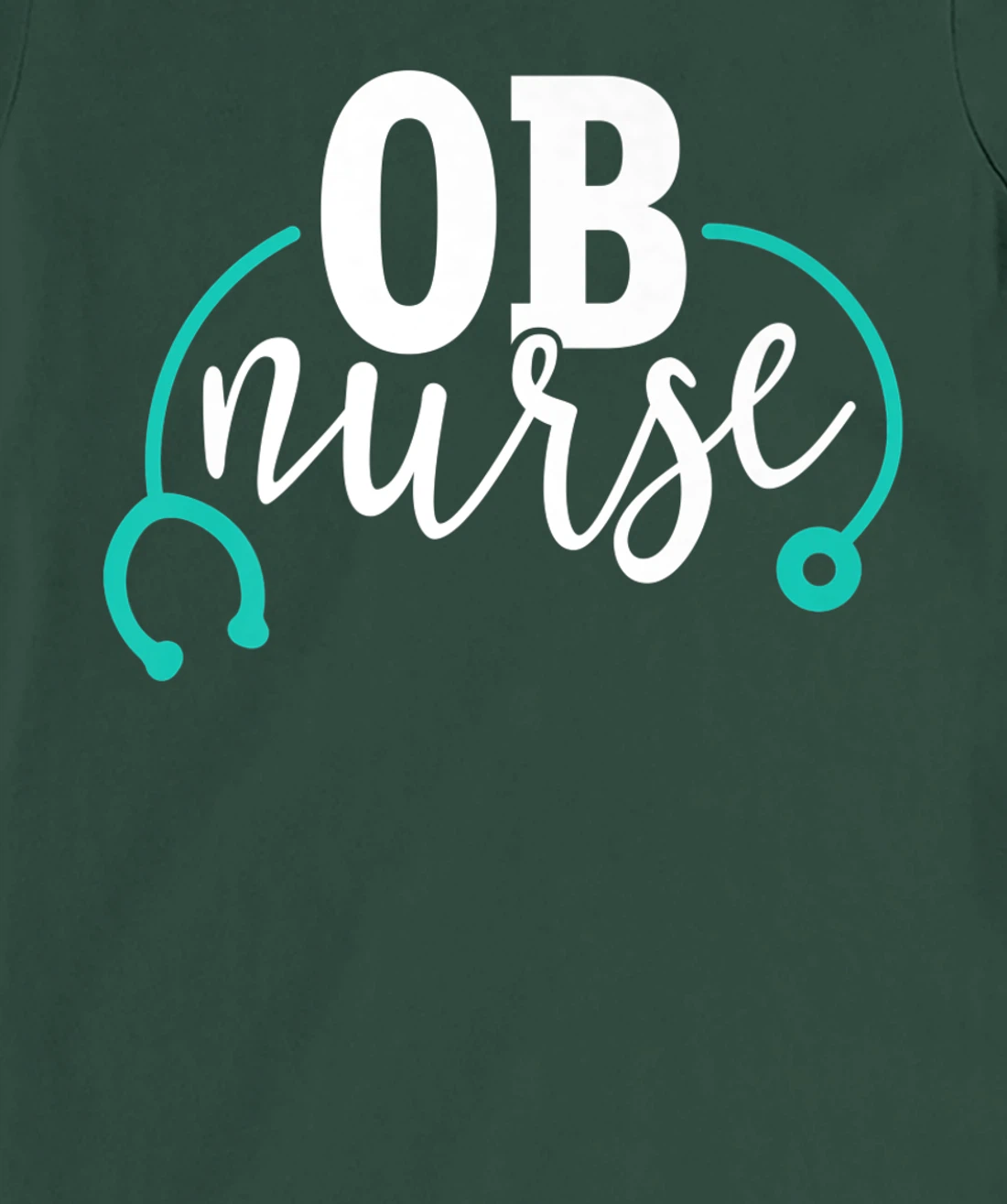 Cute OB Nurse - Teal Stethoscope - Newborn Obstetrics RN T-Shirt, Women T-Shirt