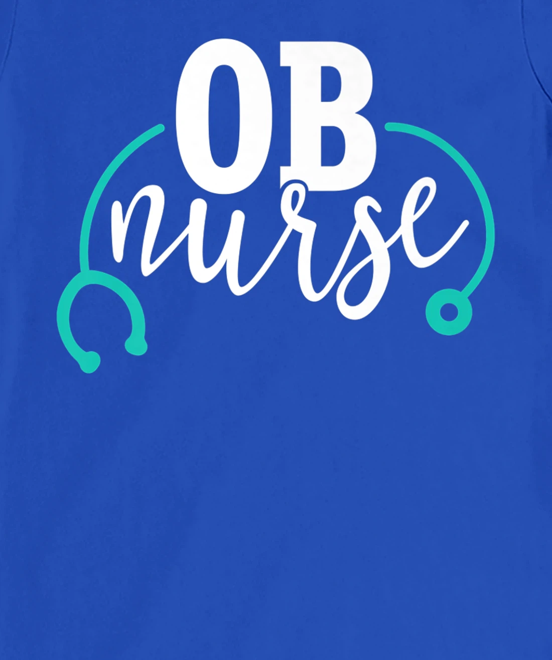 Cute OB Nurse - Teal Stethoscope - Newborn Obstetrics RN T-Shirt, Women T-Shirt