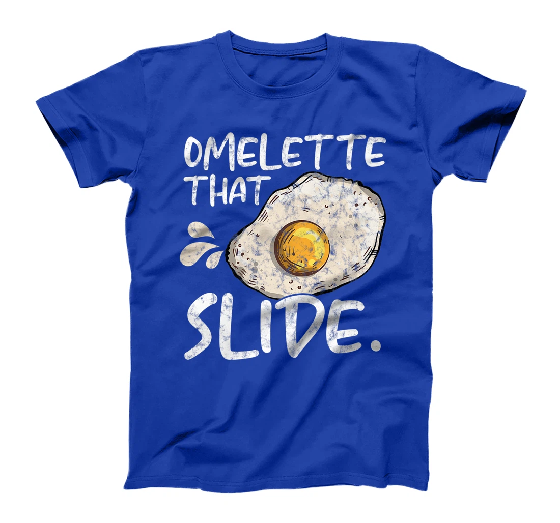 Omelette That Slide Breakfast Egg Food Lover T-Shirt, Women T-Shirt